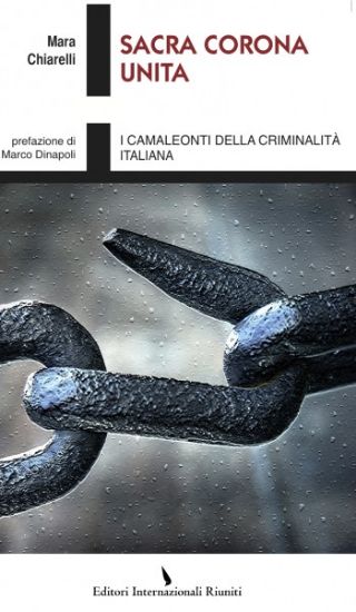 Immagine di Sacra Corona Unita. I camaleonti della criminalità italiana